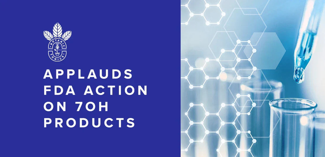 Botanic Tonics Applauds FDA Action on Synthetic 7-Hydroxymitragynine Products